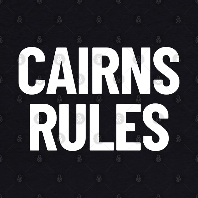 Cairns Rules Queensland Australia Capital City by LegitHooligan